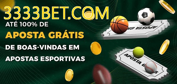 3333BET.COMbet Ate 100% de Aposta Gratis